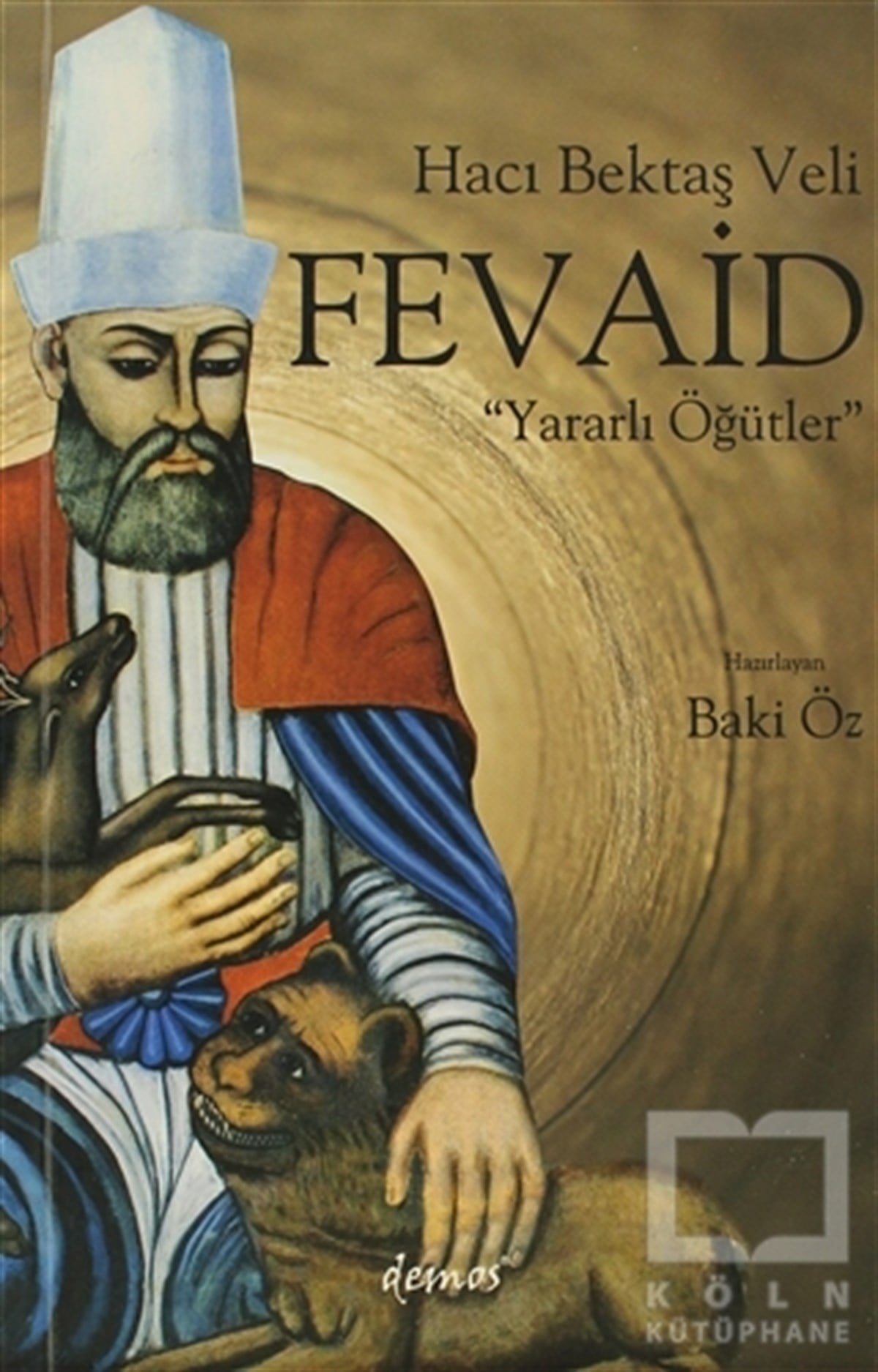 KolektifTasavvuf - Mezhepler - TarikatlarHacı Bektaş Veli - Fevaid