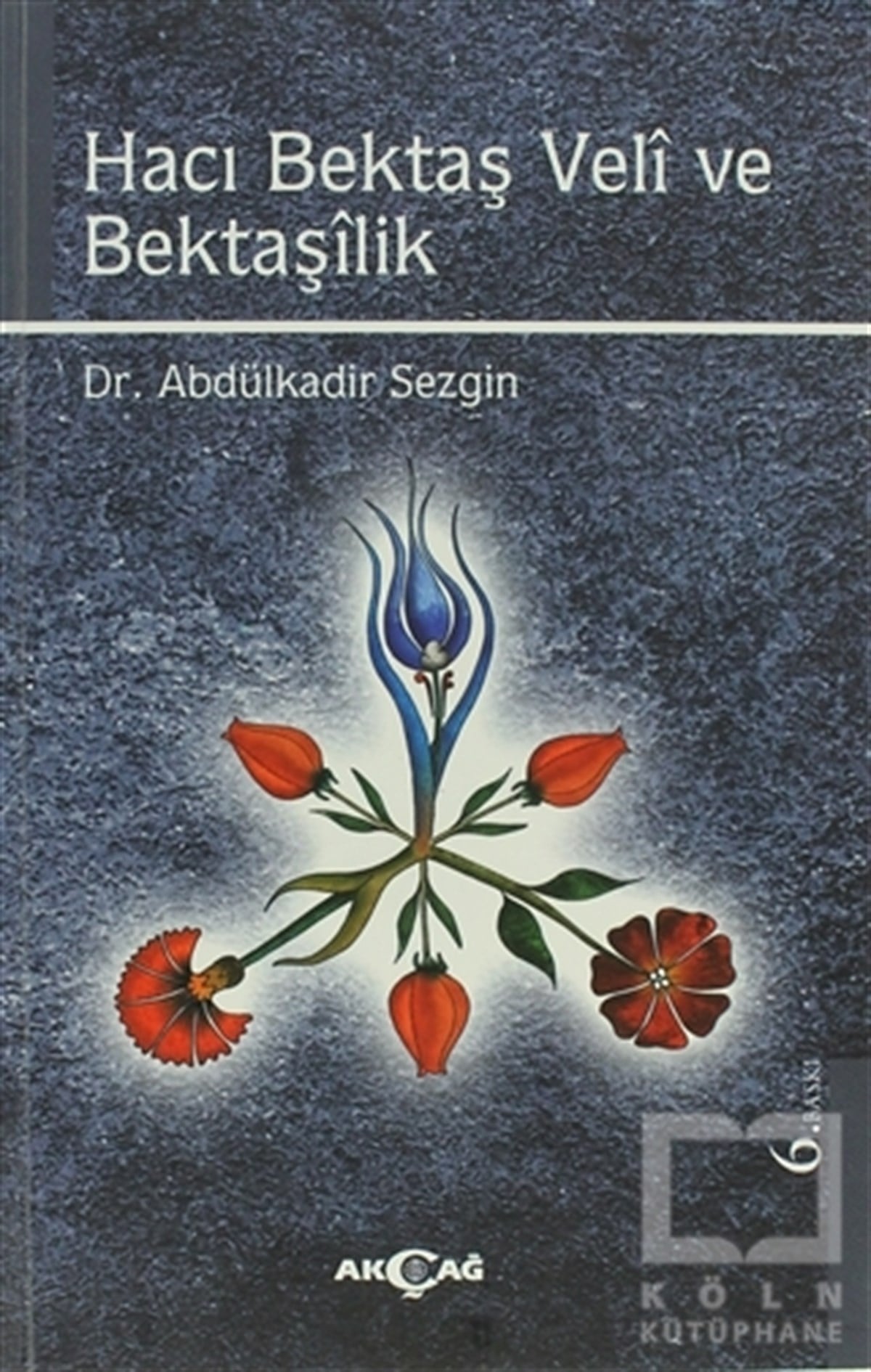 Abdülkadir SezginAlevilik-BektaşilikHacı Bektaş Veli ve Bektaşilik