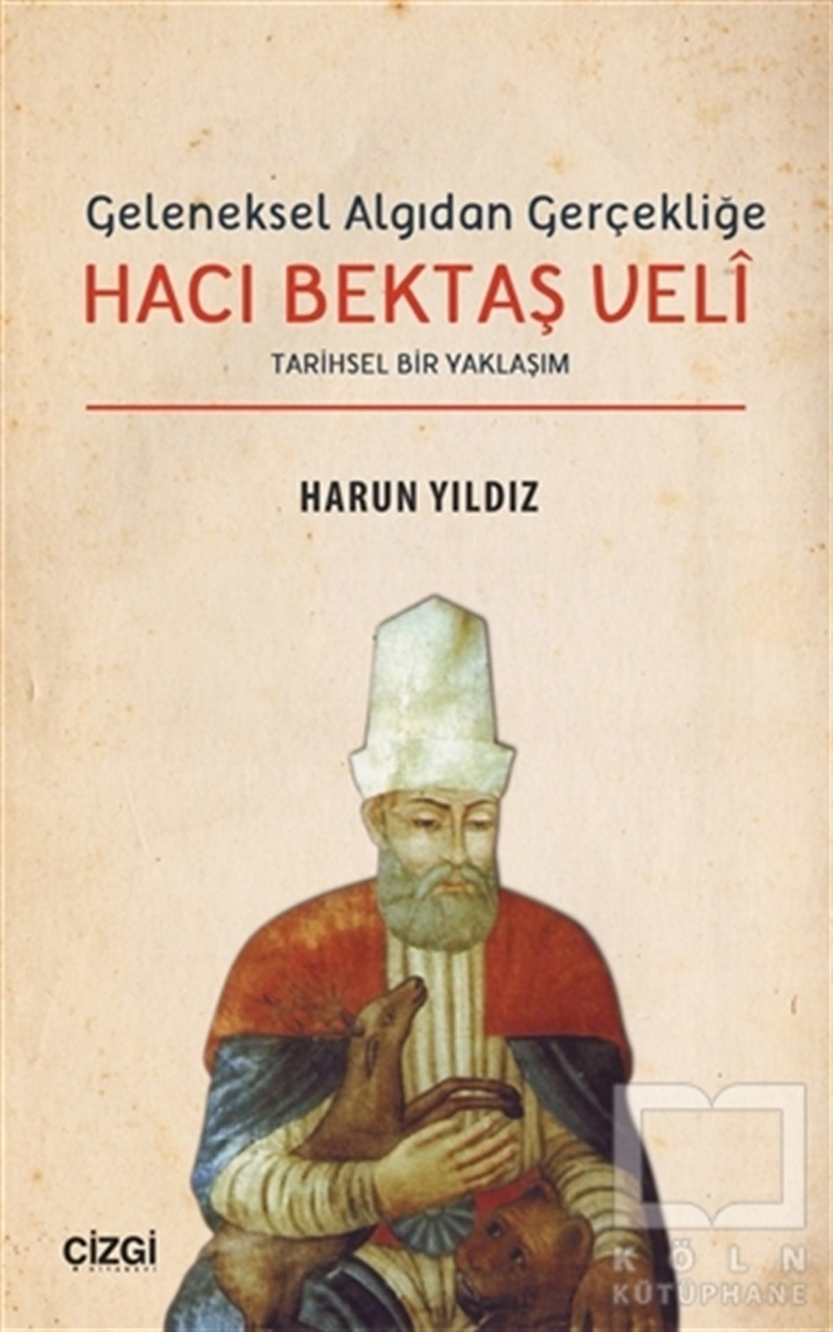 Harun YıldızÖnemli Olaylar ve Biyografi - OtobiyografiHacı Bektaşi Veli