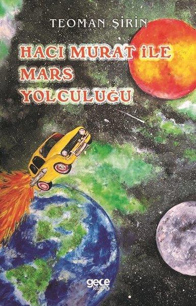 Teoman ŞirinTürkiye RomanHacı Murat ile Mars Yolculuğu