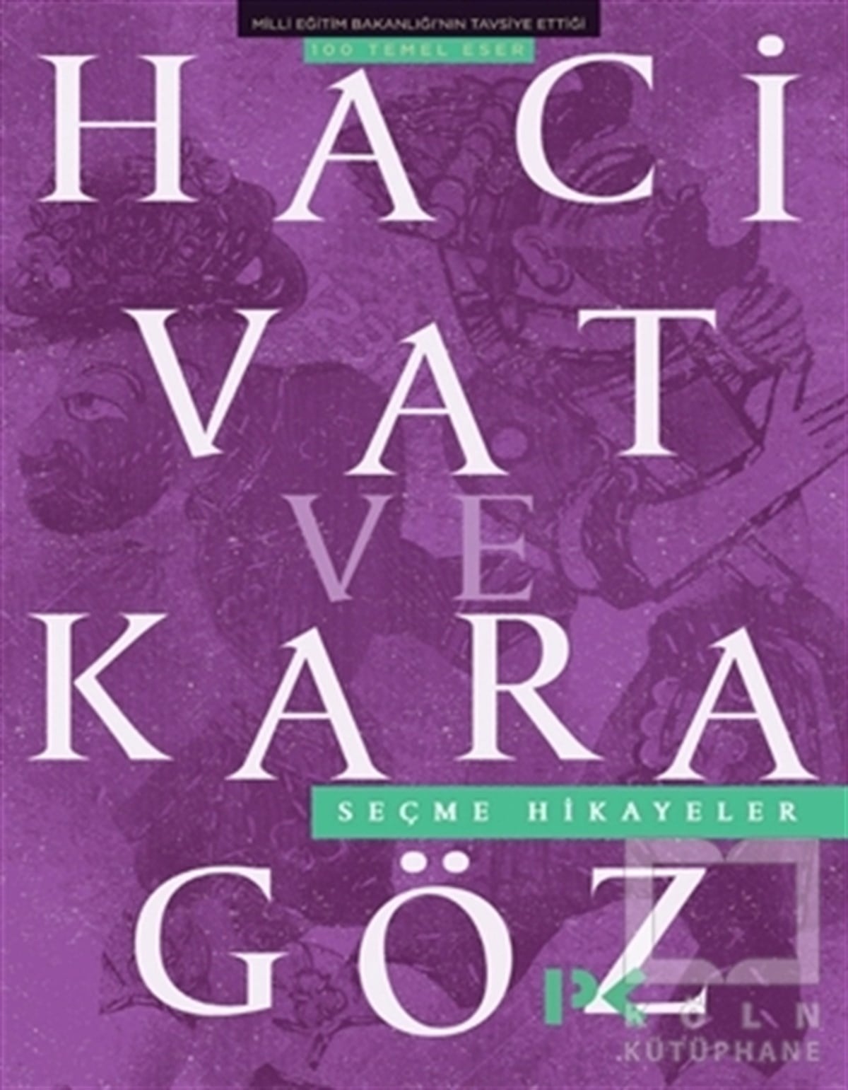 KolektifTürk EdebiyatıHacivat ve Karagöz Seçme Hikayeler