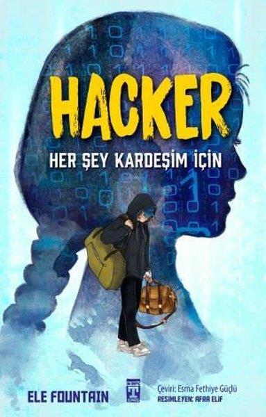 Ele FountaınÇocuk Gençlik RomanlarıHacker - Her Şey Kardeşim İçin