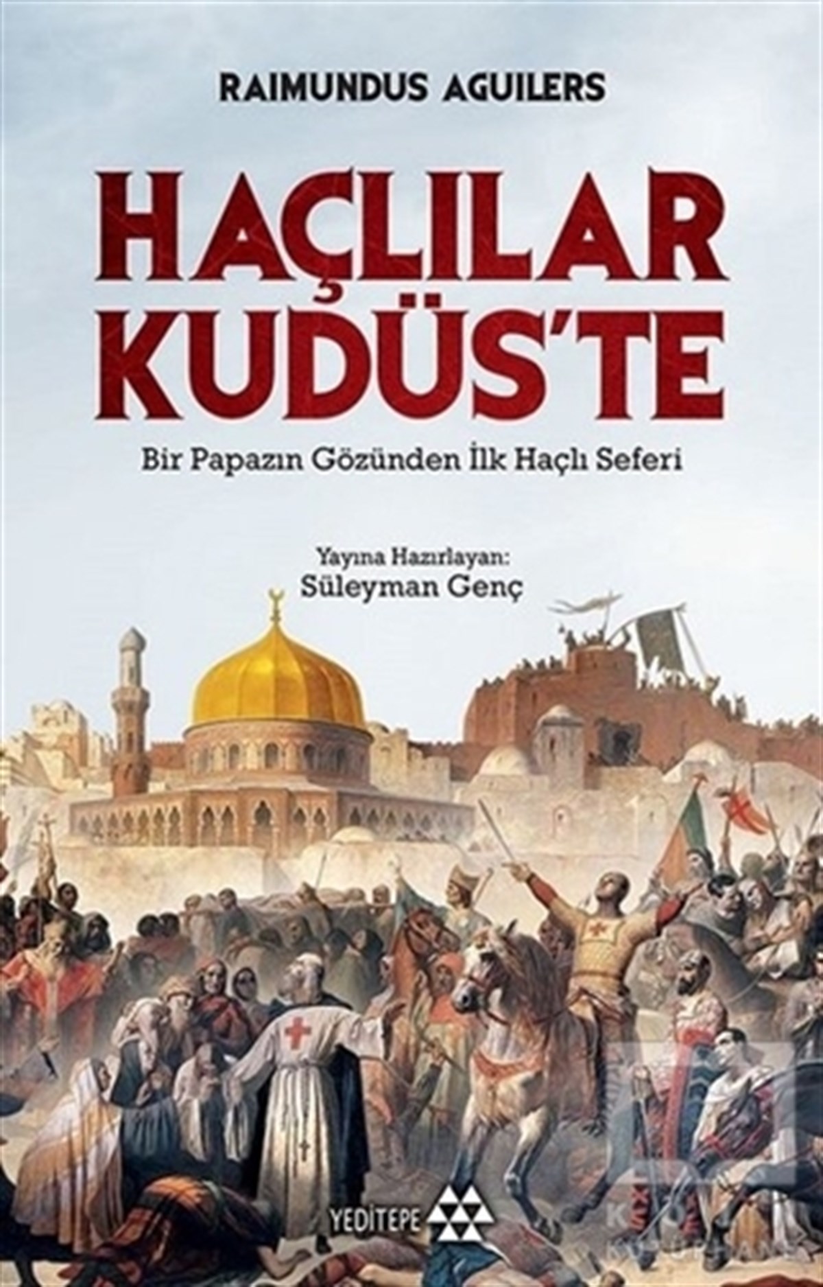 Raimundus AguilersRomanHaçlılar Kudüs'te