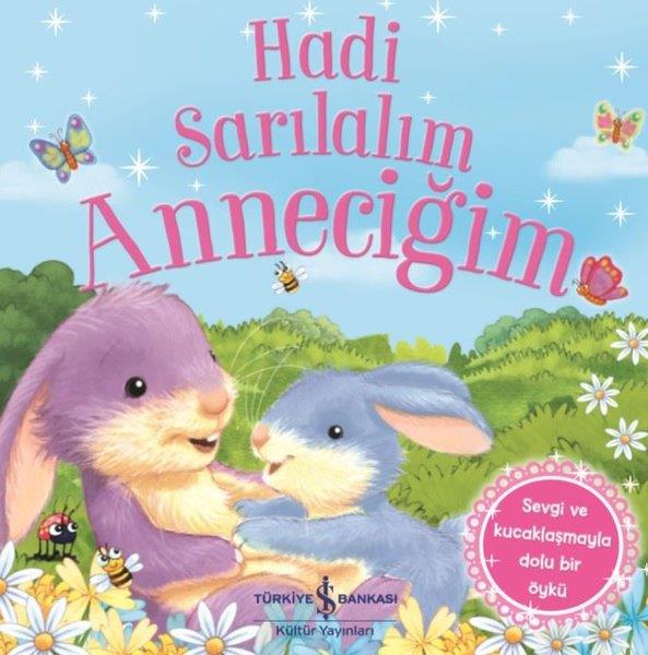 Melanie JoyceOkul Öncesi Öykü KitaplarıHadi Sarılalım Anneciğim