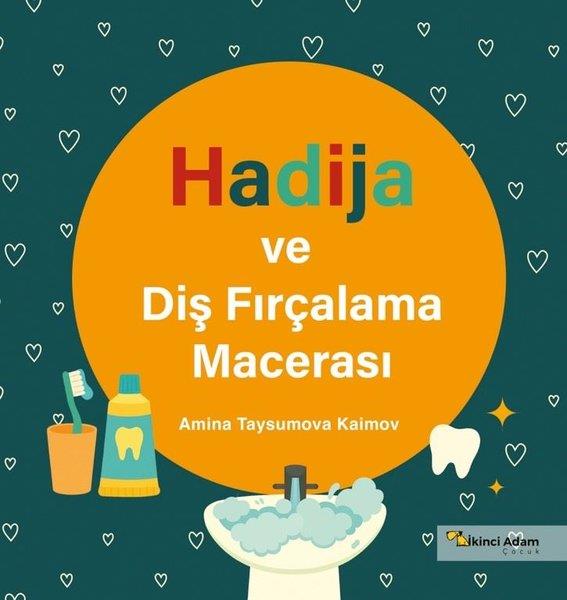 Amina Taysumova KaimovEgitim Etkinlik KitaplariHadija ve Diş Fırçalama Macerası