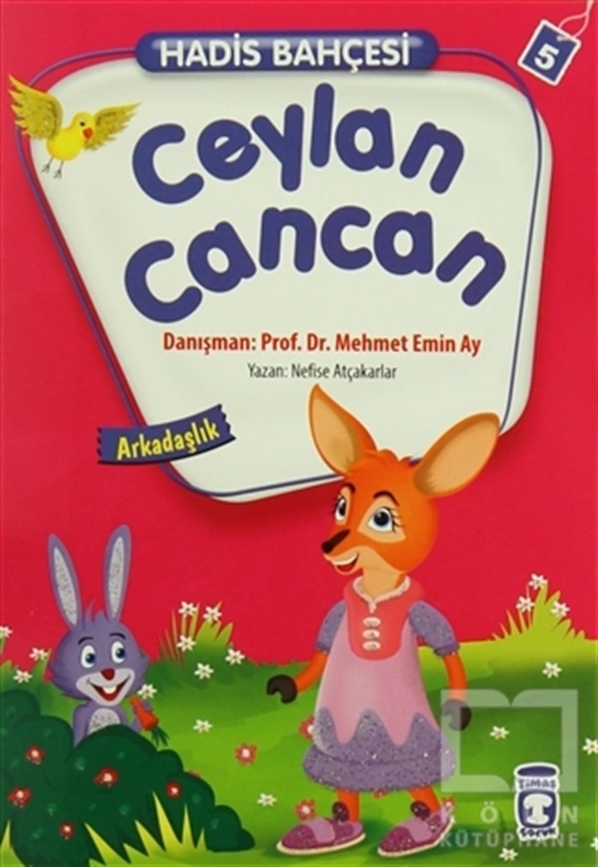 Hadis Bahçesi 5 : Ceylan Cancan Arkadaşlık