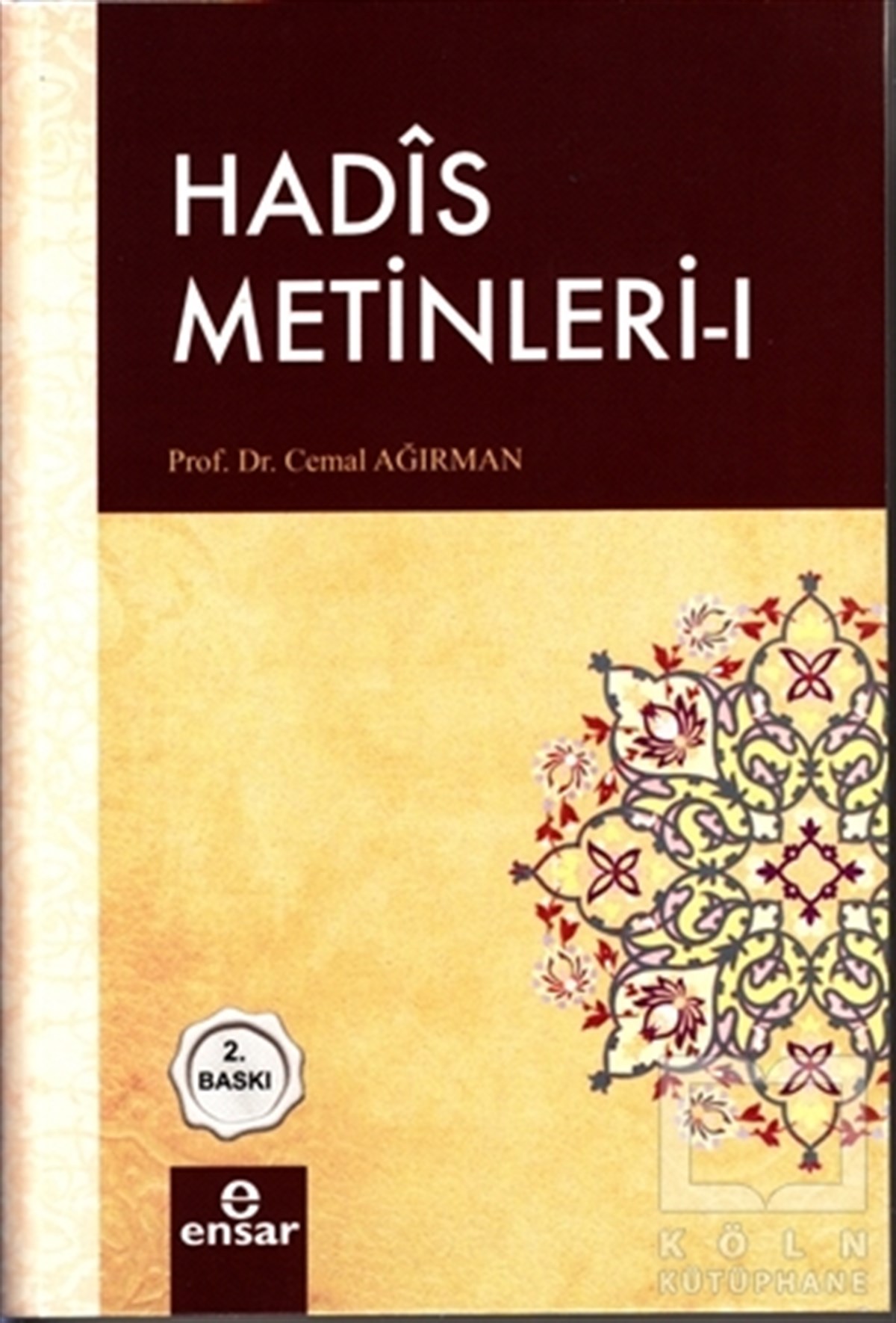 Cemal AğırmanMeal-Tefsir-HadisHadis Metinleri - 1