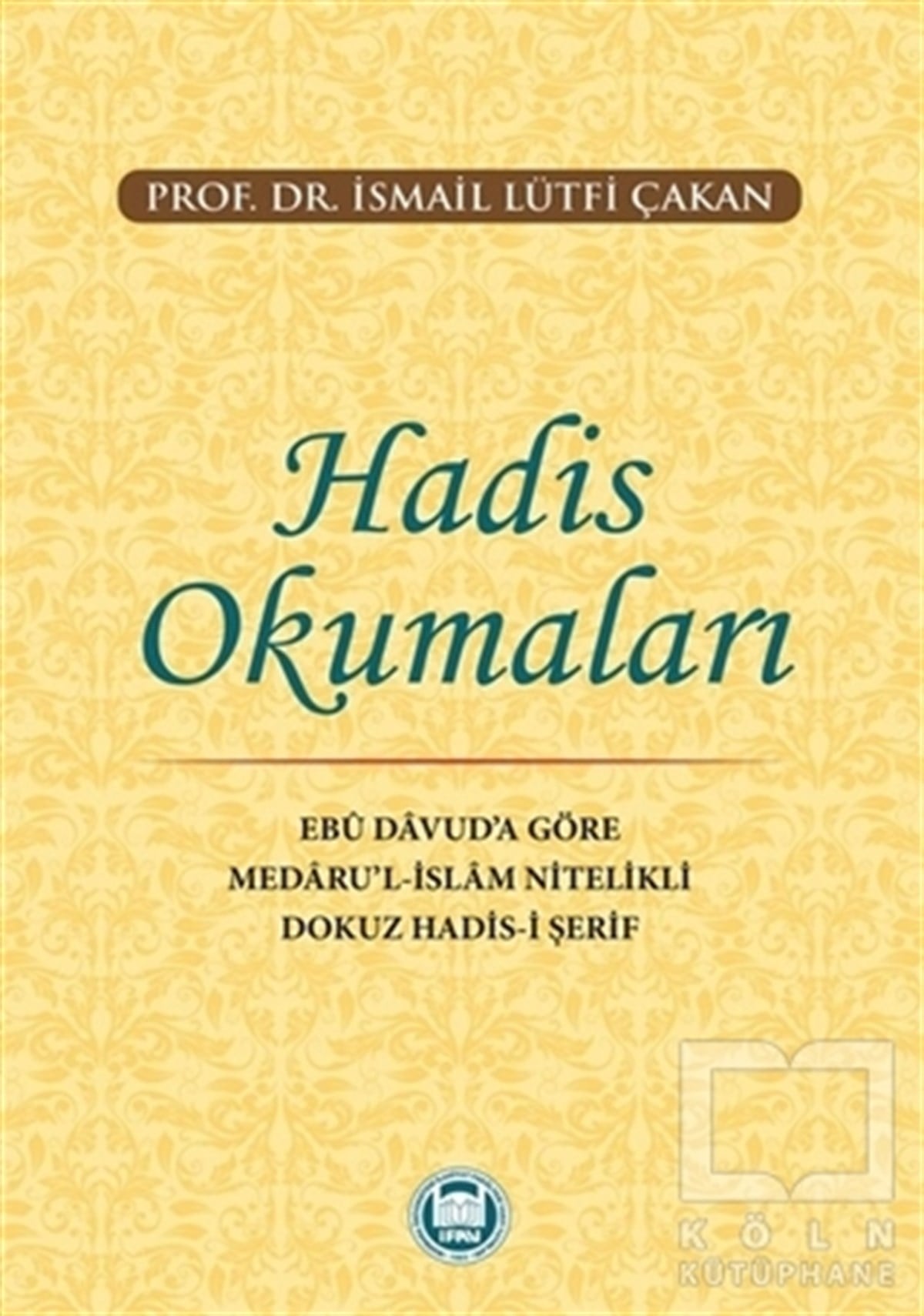 İsmail Lütfi ÇakanTefsir KitaplarıHadis Okumaları