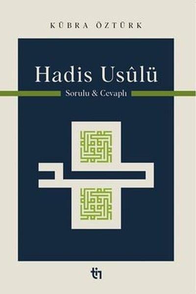 Kübra ÖztürkIslamische BücherHadis Usulü - Sorulu Cevaplı