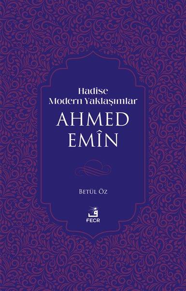 Betül Özİslami KitaplarHadise Modern Yaklaşımlar Ahmed Emin