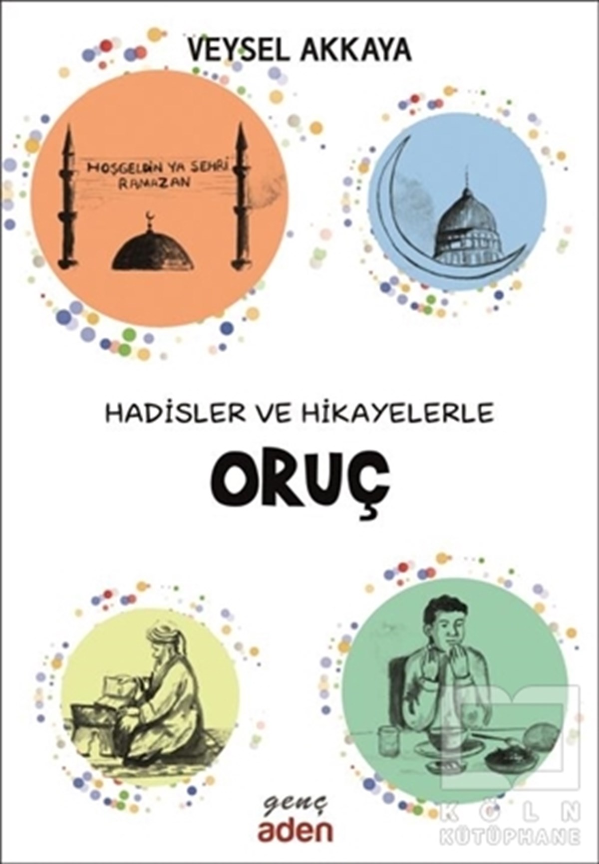 Veysel AkkayaHikayelerHadisler ve Hikayelerle Oruç