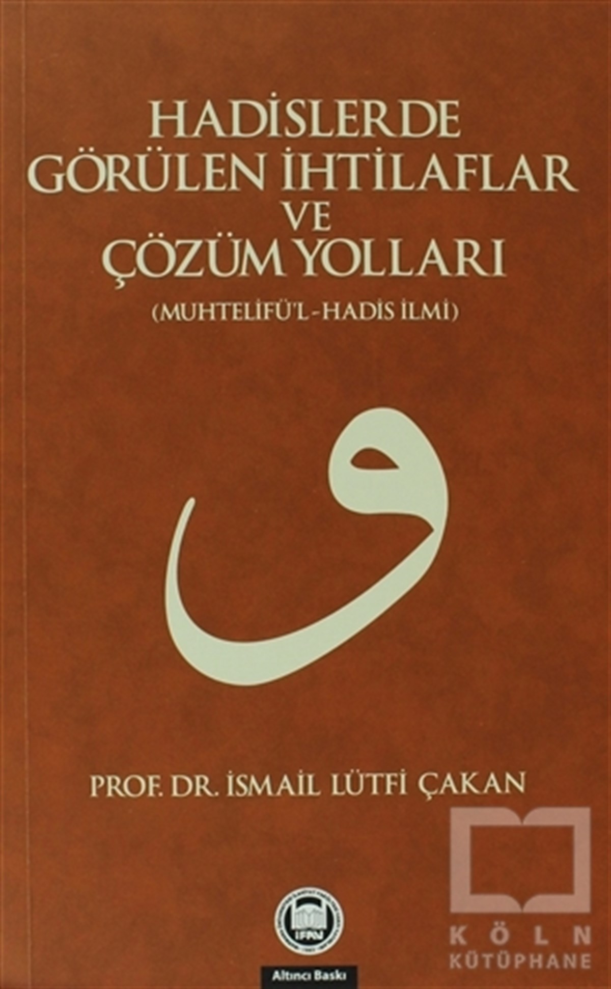 Hadislerde Görülen İhtilaflar ve Çözüm Yolları