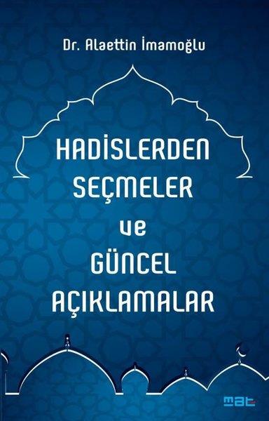 Alaettin İmamoğluİslami KitaplarHadislerden Seçmeler ve Güncel Açıklamalar