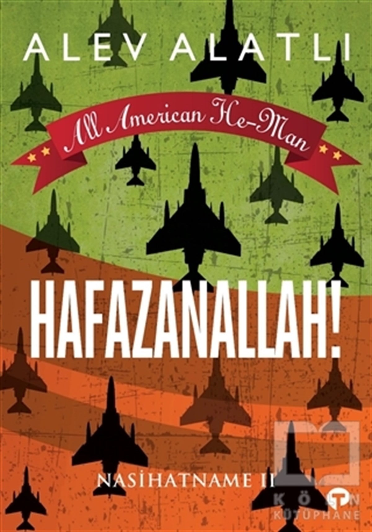 Alev AlatlıDenemeHafazanallah! - Nasihatname 2