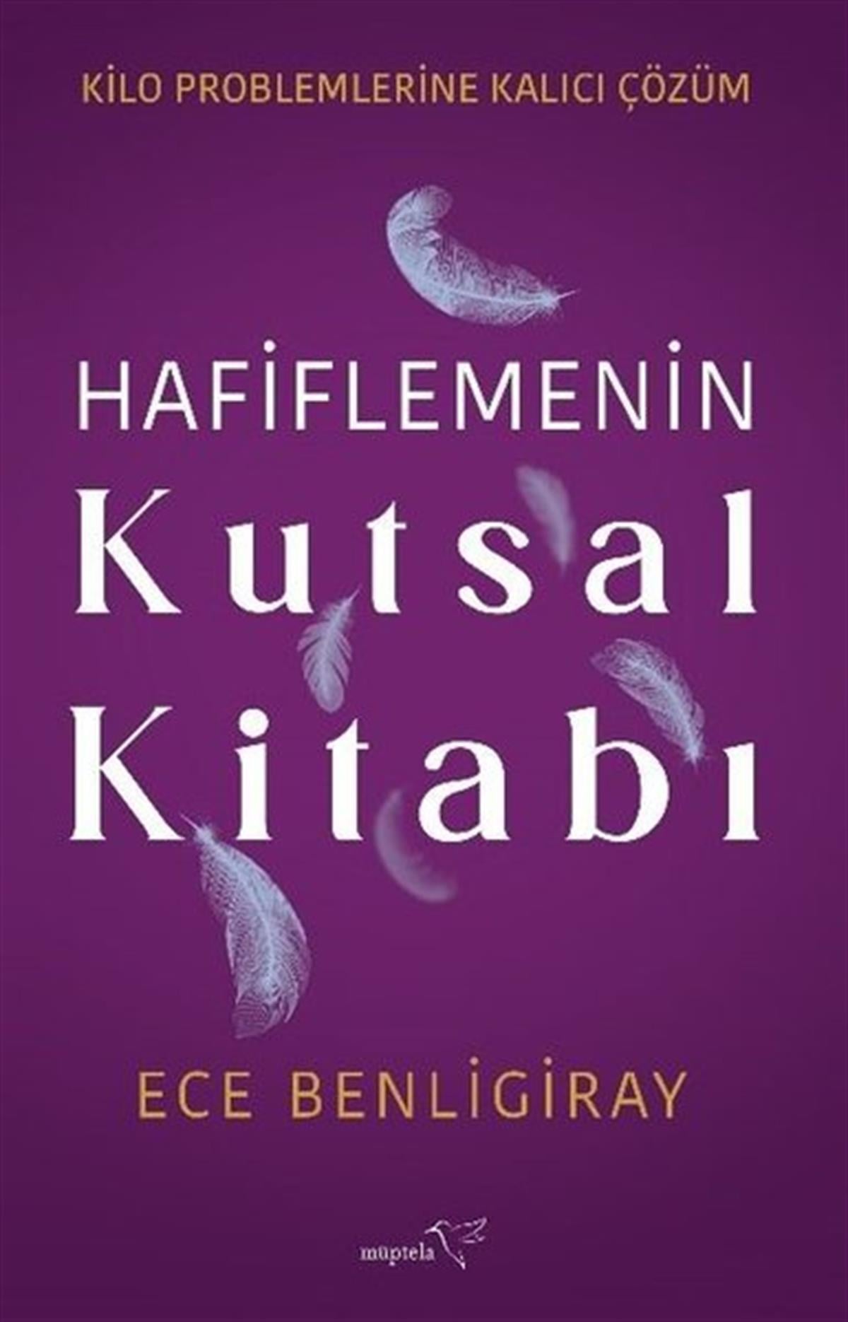 Ece BenligirayKişisel Gelişim KitaplarıHafiflemenin Kutsal Kitabı