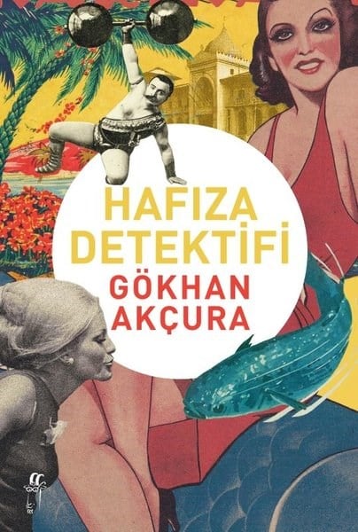 Gökhan AkçuraMemoiren & Brief & TagebuchHafıza Detektifi