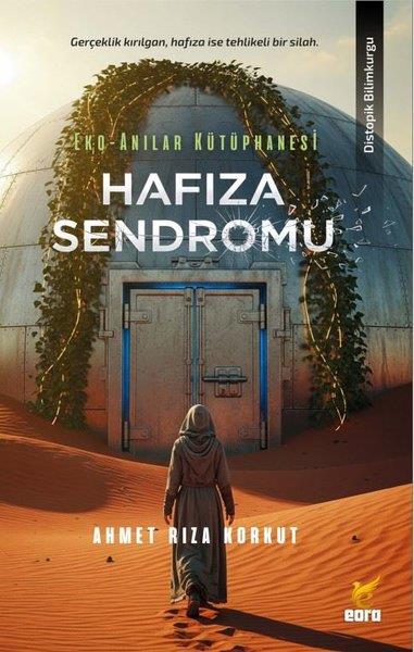 Ahmet Riza KorkutBilimkurgu KitaplarıHafıza Sendromu: Eko - Anılar Kütüphanesi