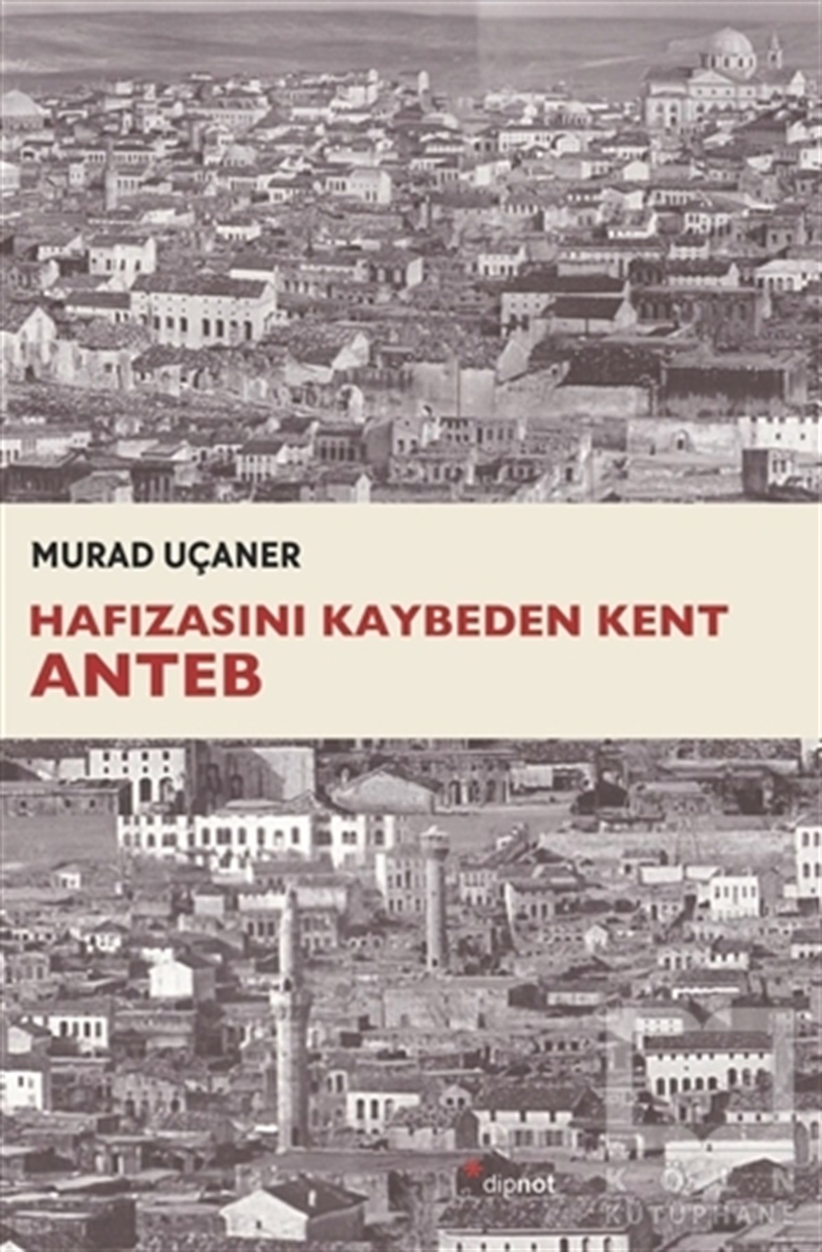 Hafızasını Kaybeden Kent Anteb