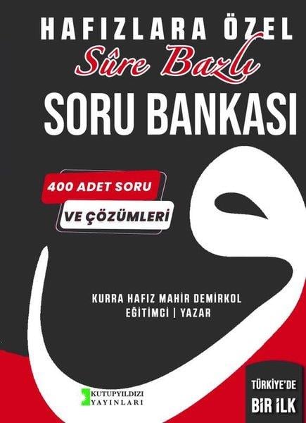Mahir DemirkolDiger Sinavlara HazirlikHafızlara Özel Sure Bazlı Soru Bankası - 400 Adet Soru ve Çözümleri