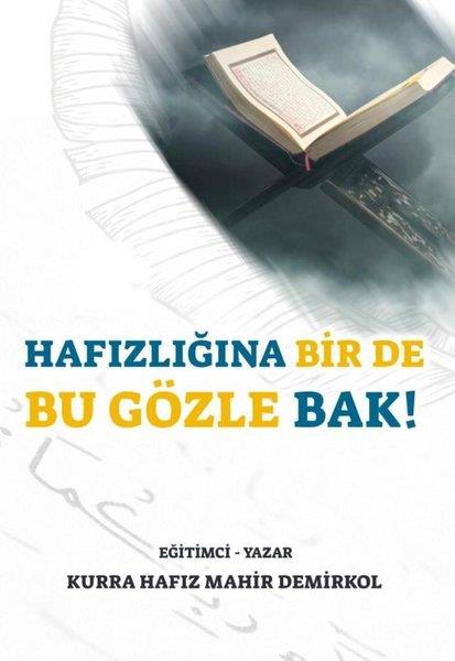 Mahir Demirkolİslami KitaplarHafızlığına Bir de Bu Gözle Bak!