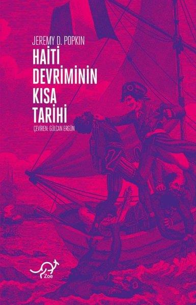 Jeremy D. PopkinDünya TarihiHaiti Devriminin Kısa Tarihi