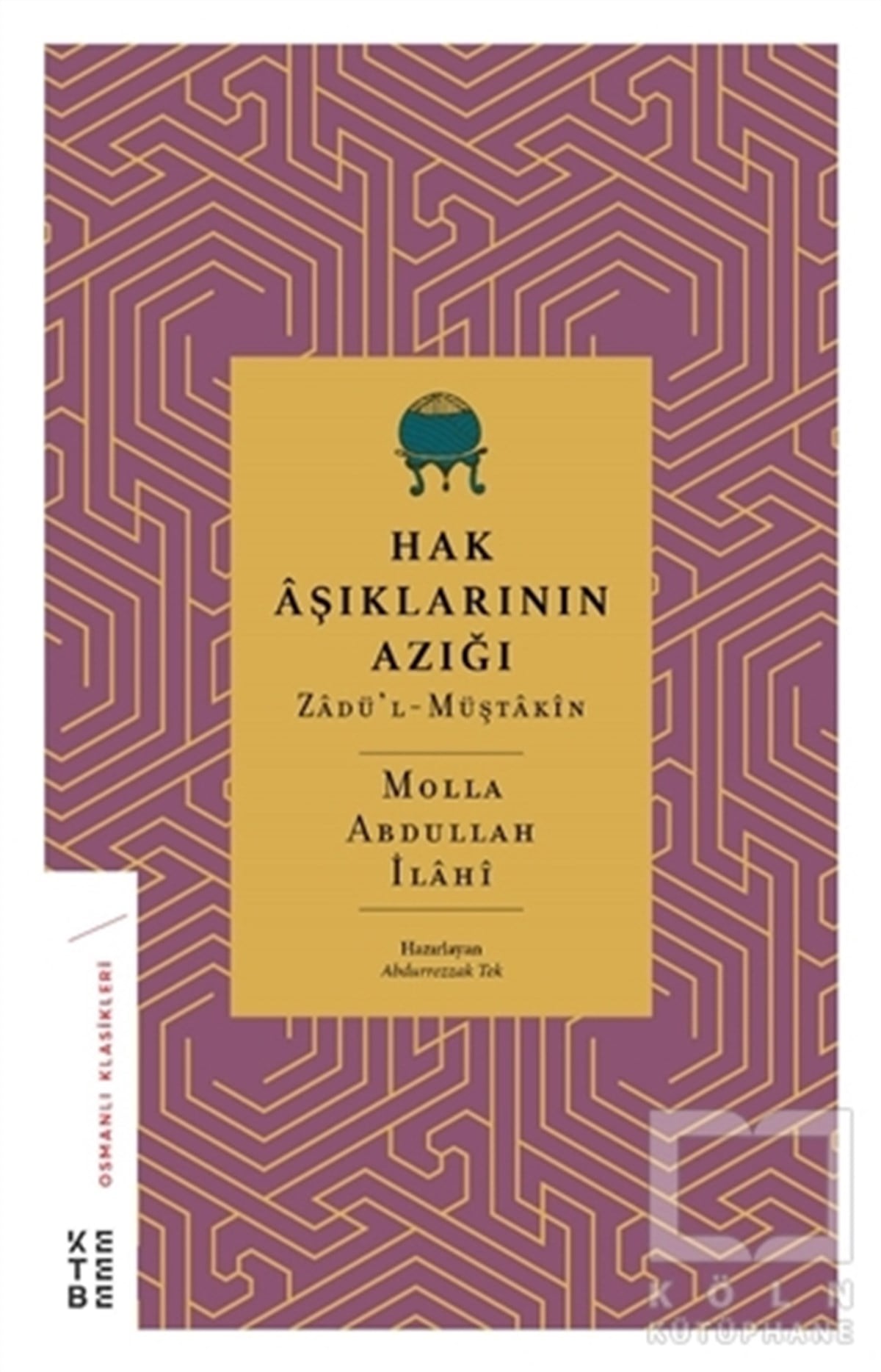 Molla Abdullah İlahiMystic BücherHak Aşıklarının Azığı