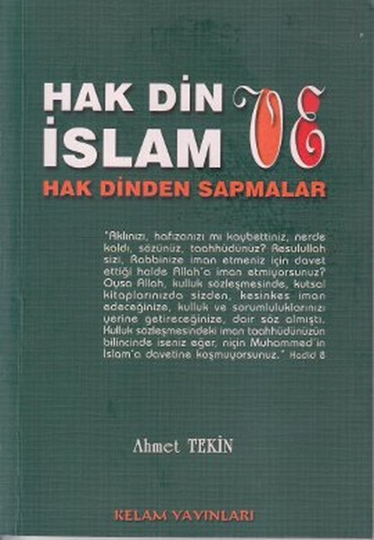 Ahmet TekinIslamische BücherHak Din İslam ve Hak Dinden Sapmalar
