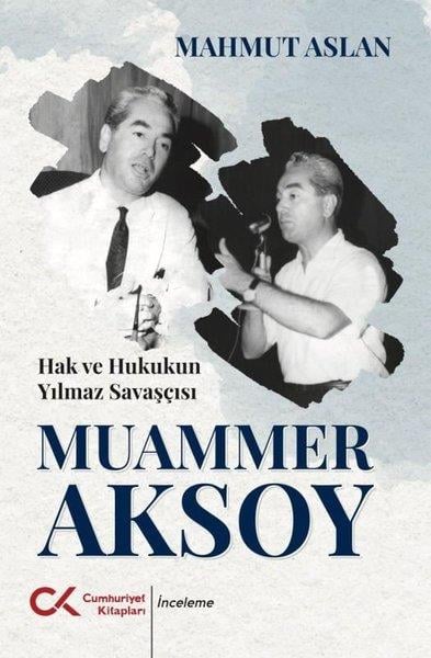 Mahmut AslanTürkiye ve Cumhuriyet Tarihi KitaplarıHak ve Hukukun Savaşçısı Muammer Aksoy