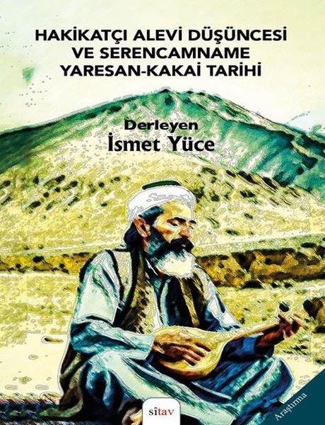 KolektifAlevilik & Bektaşilik KitaplarıHakikatçi Alevi Düşüncesi ve Serencamname Yaresan - Kakai Tarihi