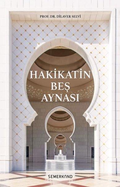 Dilaver Selviİslami KitaplarHakikatin Beş aynası