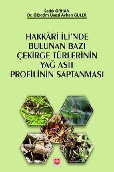 Ayhan GülerBiyoloji - GenetikHakkari İli'nde Bulunan Bazı Çekirge Türlerinin Yağ Asit Profilinin Saptanması