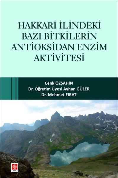 Ayhan GülerBiyoloji - GenetikHakkari İlindeki Bazı Bitkilerin Antioksidan Enzim Aktivitesi