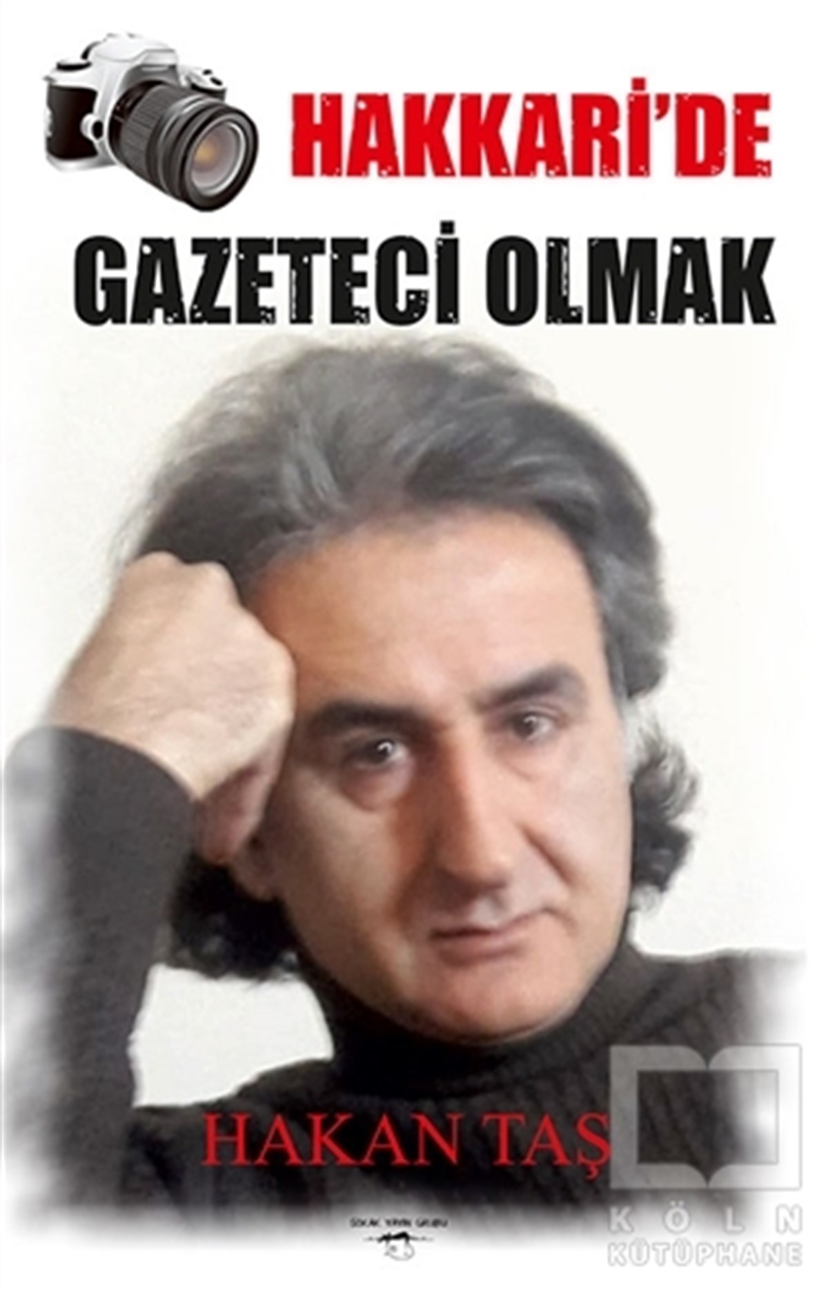 Hakan Taşİletişim KitaplarıHakkari'de Gazeteci Olmak