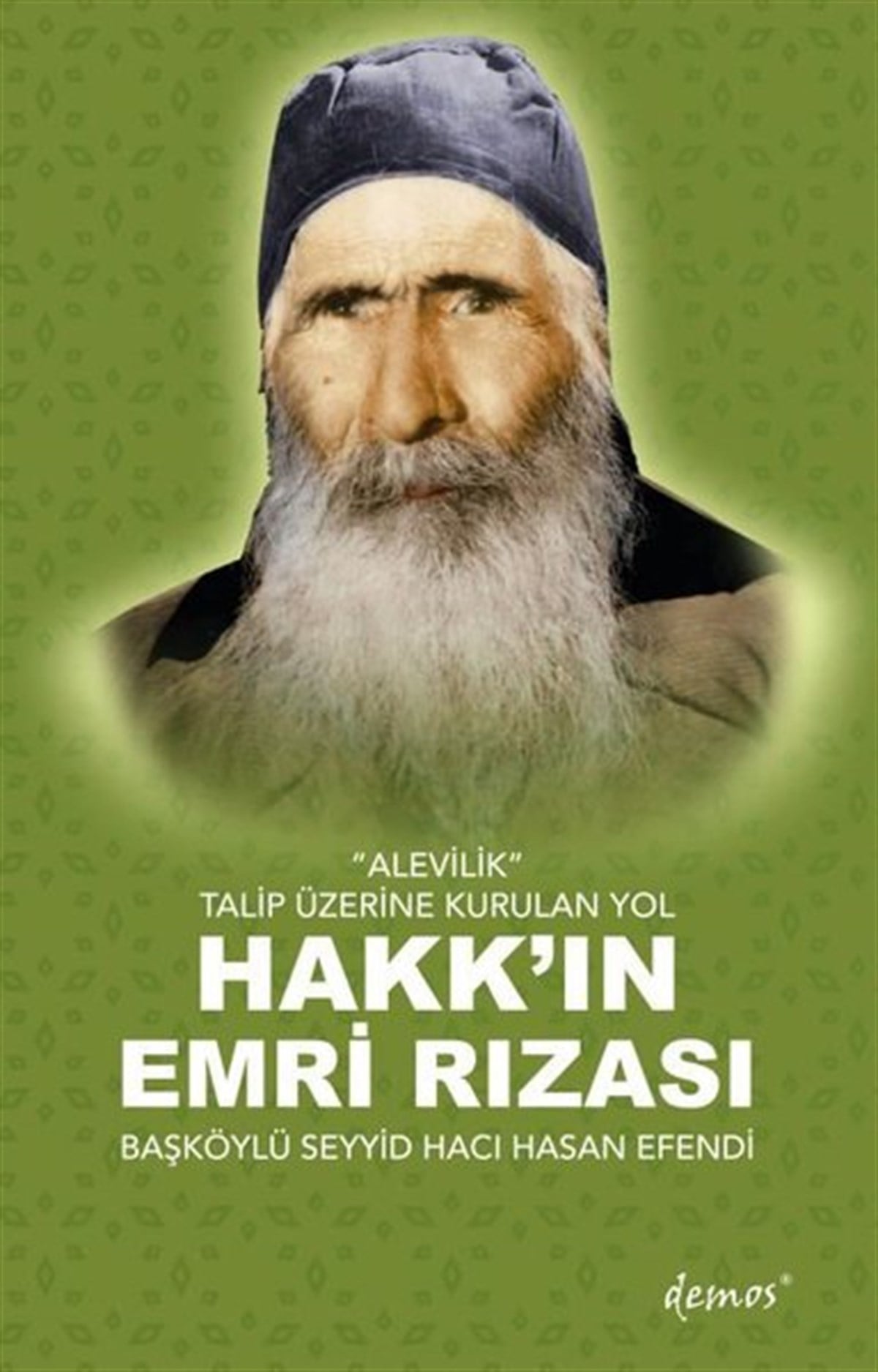 KolektifAlevilik & Bektaşilik KitaplarıHakk'ın Emri Rızası - Alevilik-Talip Üzerine Kurulan Yol