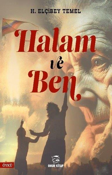 H. Elçibey TemelTürkiye RomanHalam ve Ben