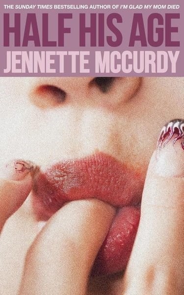 Jennette McCurdyLiteratureHalf His Age