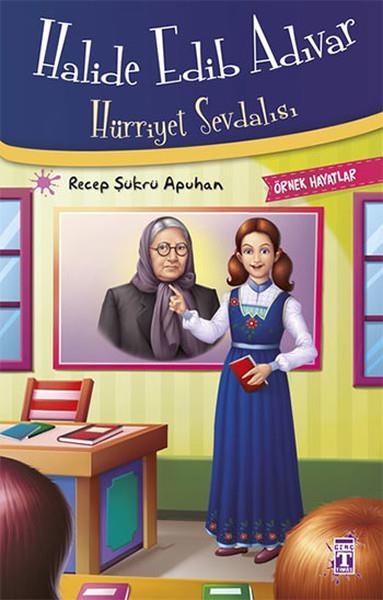 Recep Şükrü ApuhanKindergeschichtenHalide Edib Adıvar - Hürriyet Sevdalısı