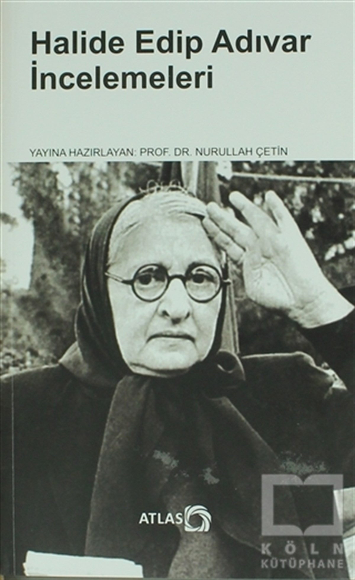 Nurullah ÇetinAraştırma-İnceleme-ReferansHalide Edip Adıvar İncelemeleri