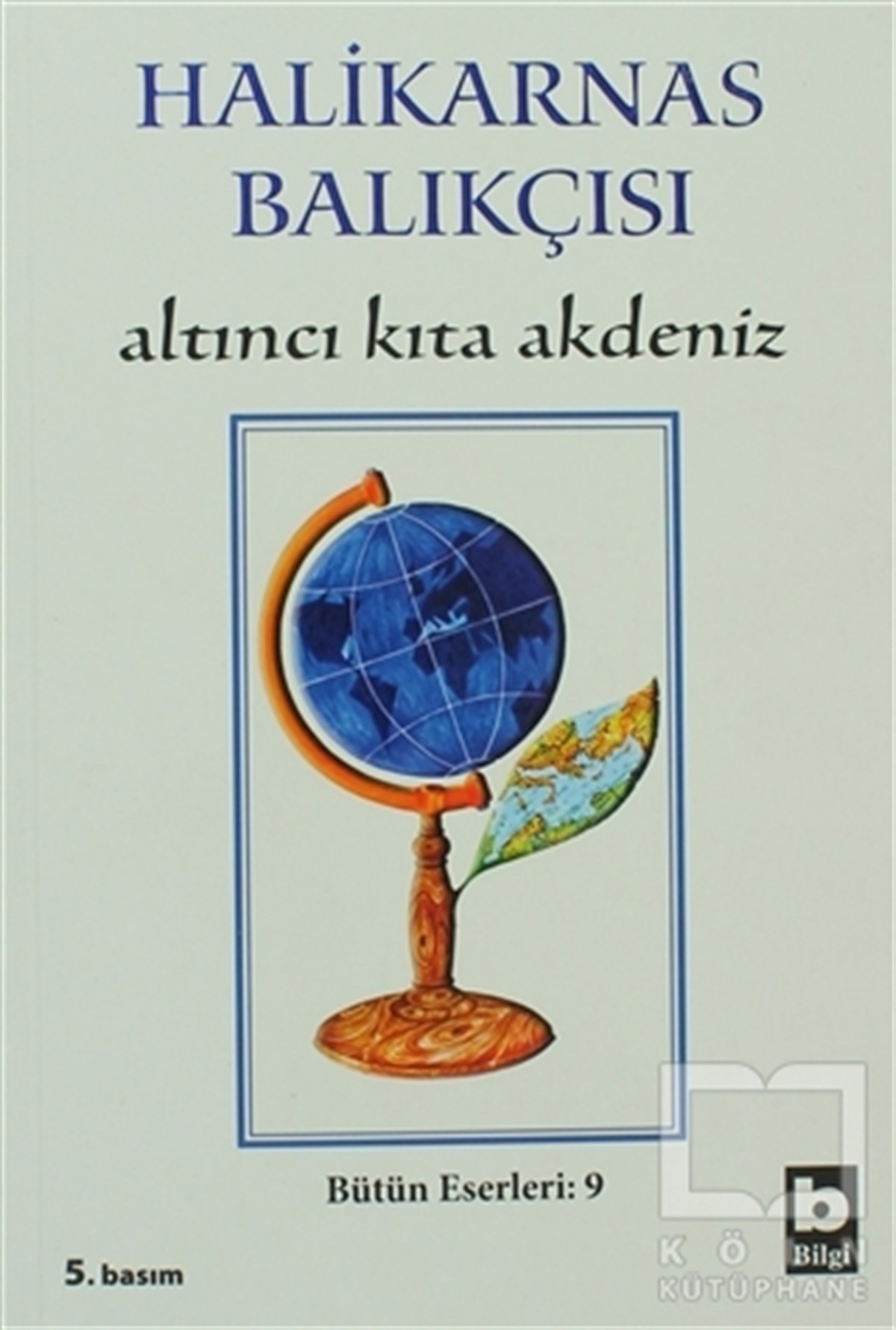 Cevat Şakir Kabaağaçlı (Halikarnas Balıkçısı)Türk EdebiyatıHalikarnas Balıkçısı - Altıncı Kıta Akdeniz Bütün Eserleri 9