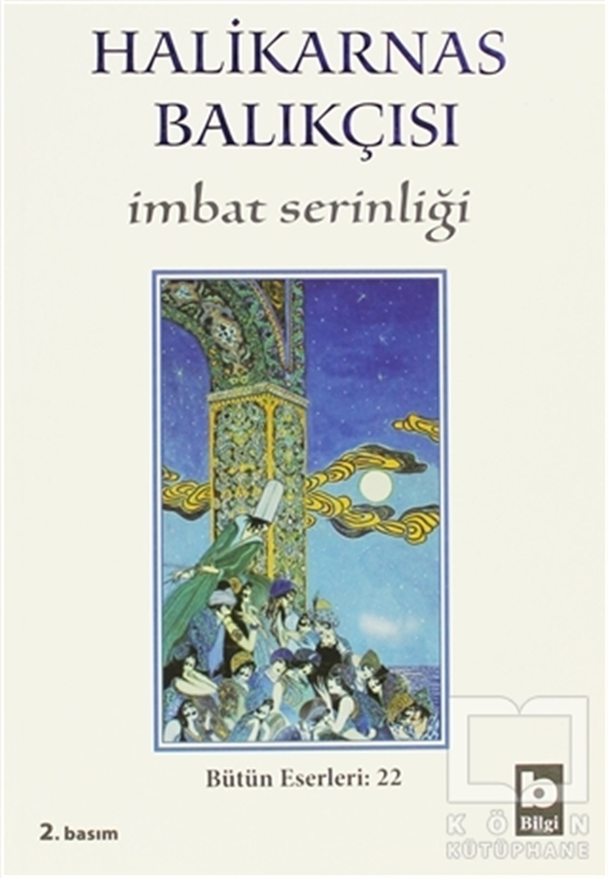 Cevat Şakir Kabaağaçlı (Halikarnas Balıkçısı)DiğerHalikarnas Balıkçısı - İmbat Serinliği Bütün Eserleri 22