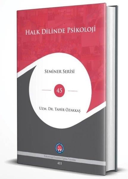 Tahir ÖzakkaşPsikoloji KitaplarıHalk Dilinde Psikoloji - Seminer Serisi 45