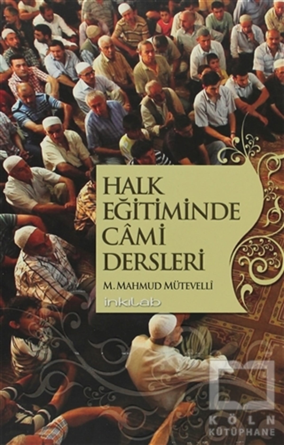 M. Mahmud Mütevelliİslam EğitimiHalk Eğitiminde Cami Dersleri