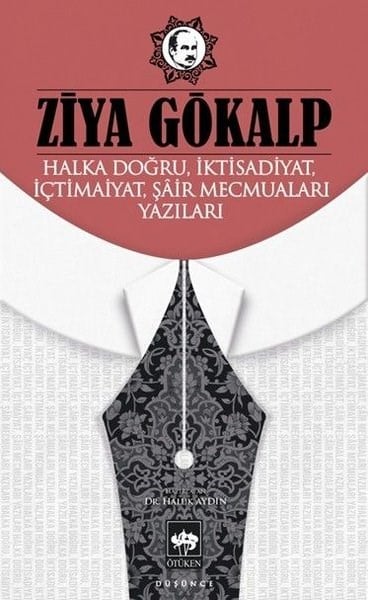 Ziya GökalpFelsefe BilimiHalka Doğru İktisadiyat İçtimaiyat Şair Mecmuaları Yazıları