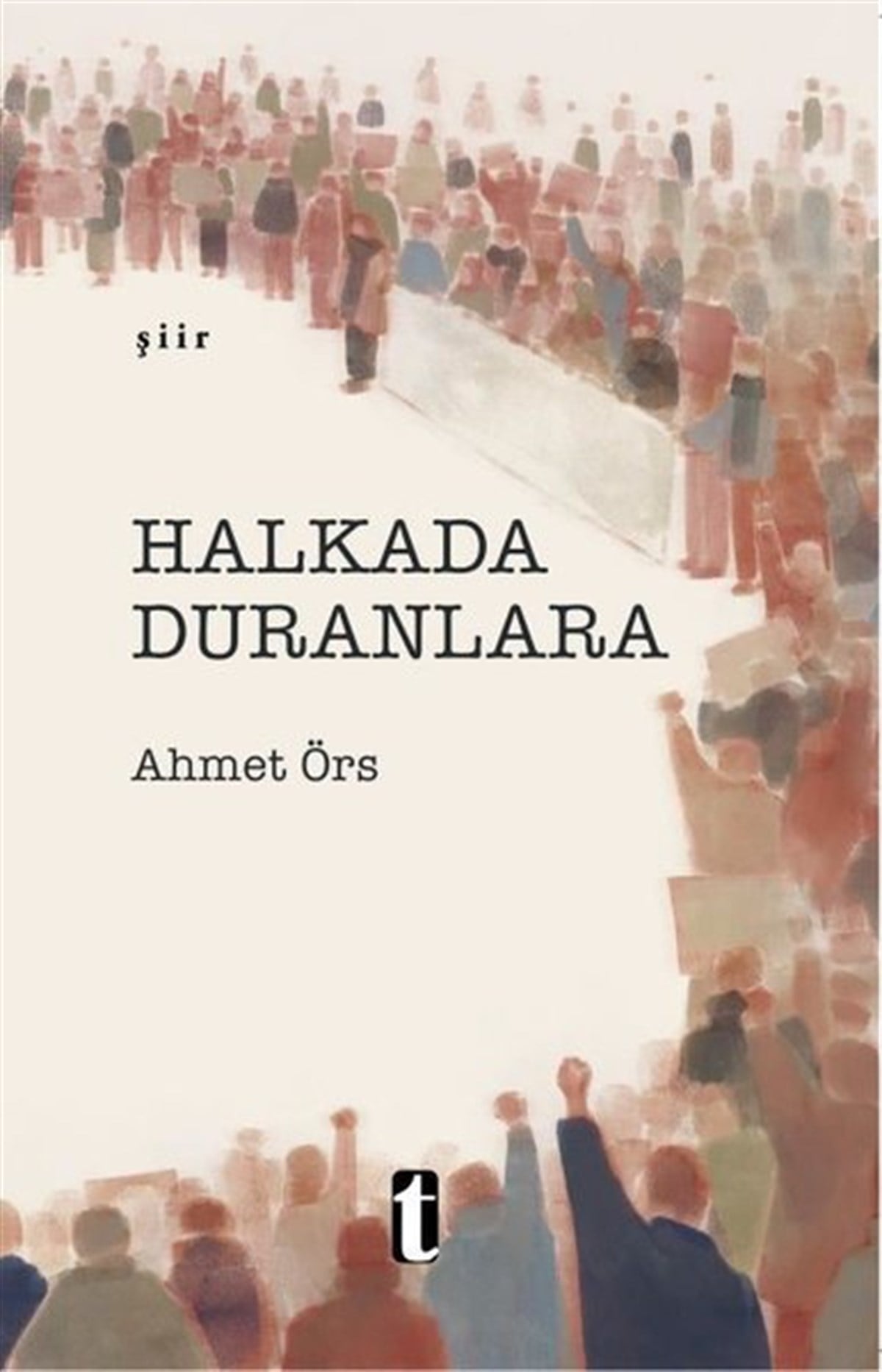 Ahmet ÖrsTürk ŞiiriHalkada Duranlara
