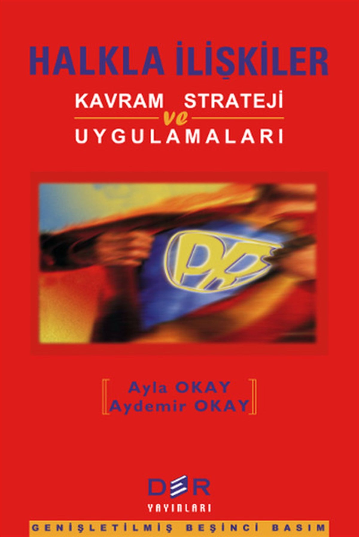 Ayla OkayEğitimHalkla İlişkiler KavramStrateji ve Uygulamaları