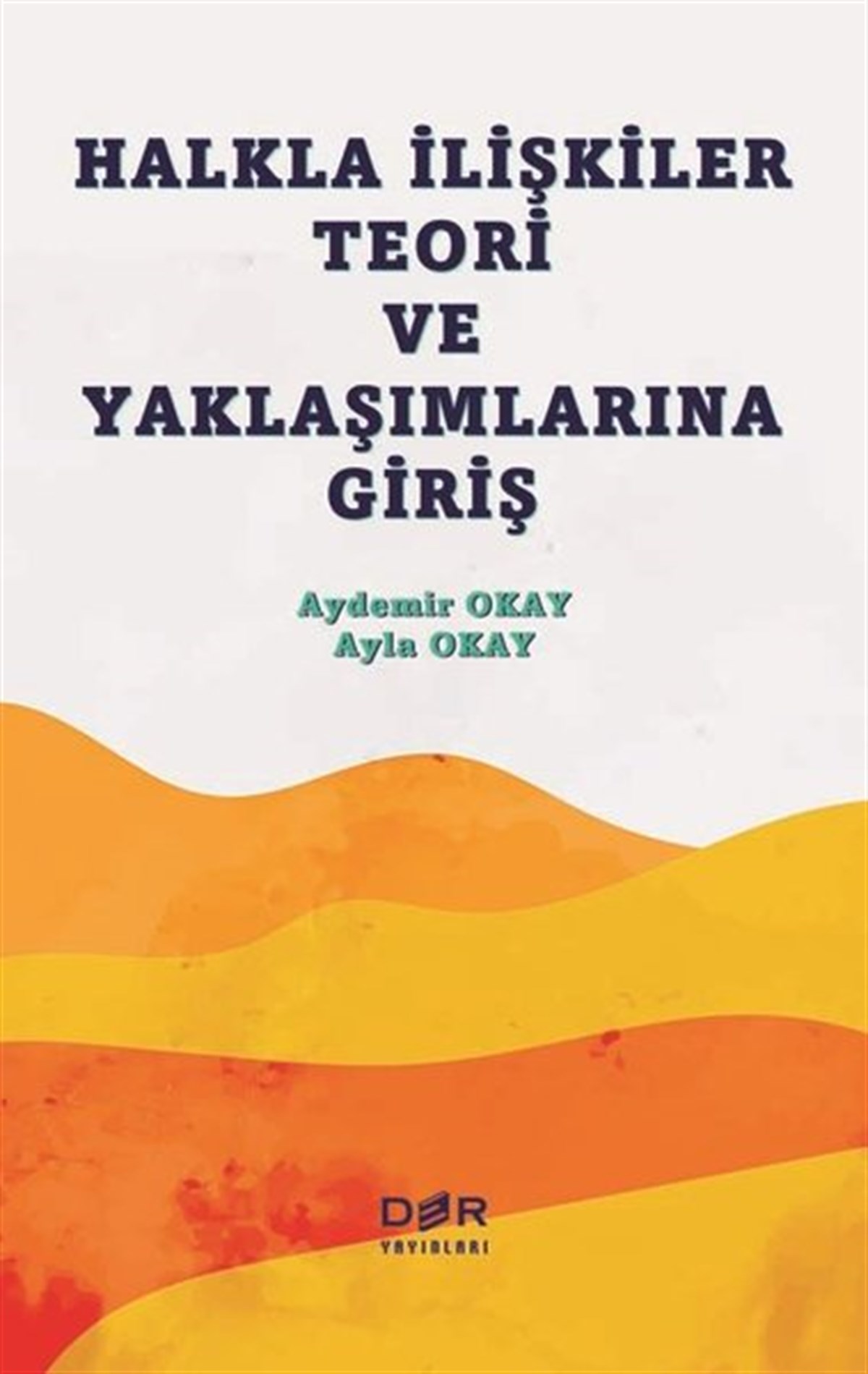 Aydemir OkayEğitimHalkla İlişkiler Teori ve Yaklaşımlarına Giriş