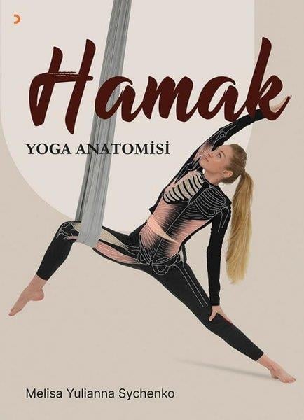 Melisa Yulianna SychenkoYoga & Meditasyon KitaplarıHamak - Yoga Anatomisi