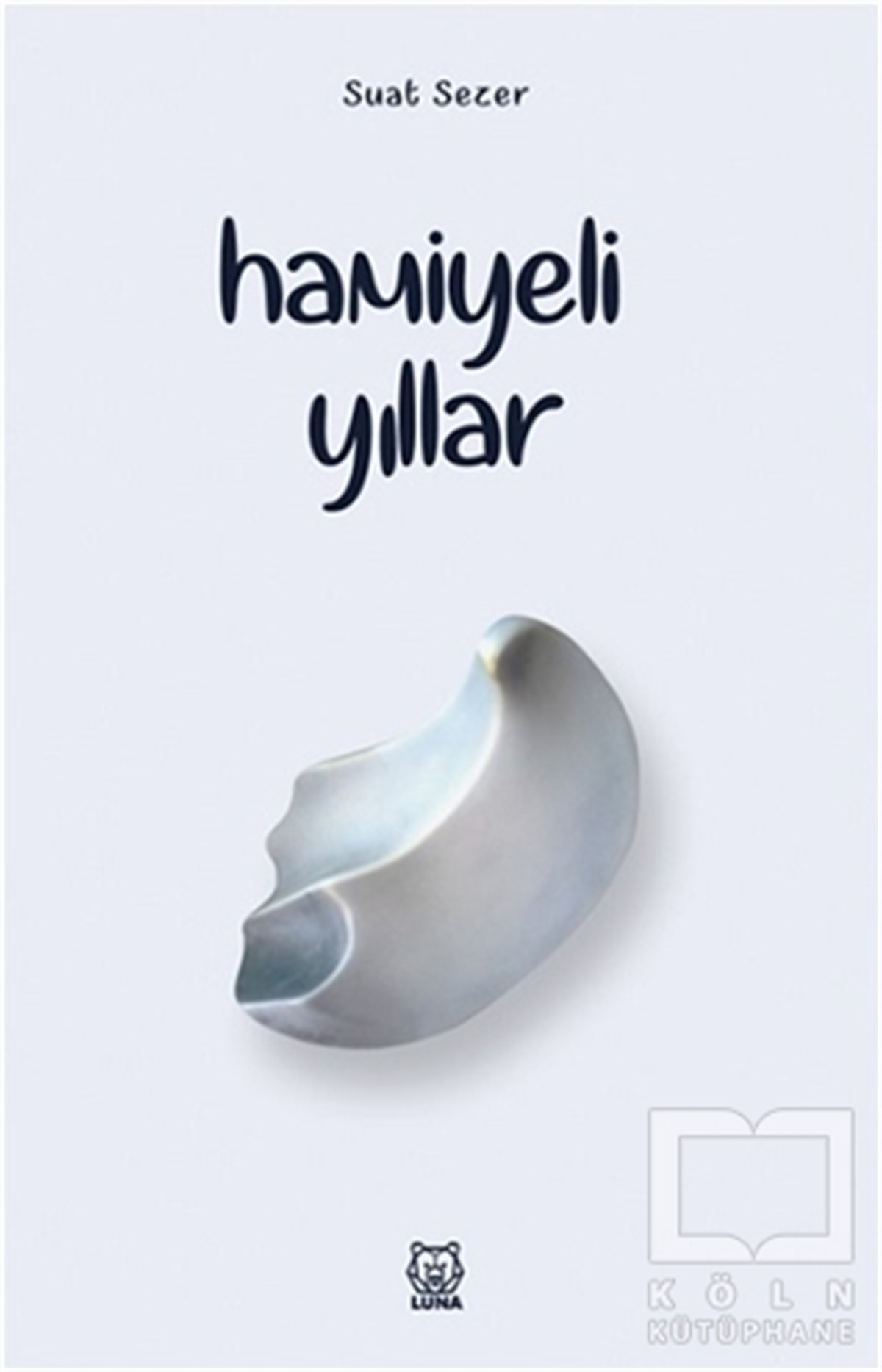 Suat SezerAnı - Mektup - GünlükHamiyeli Yıllar