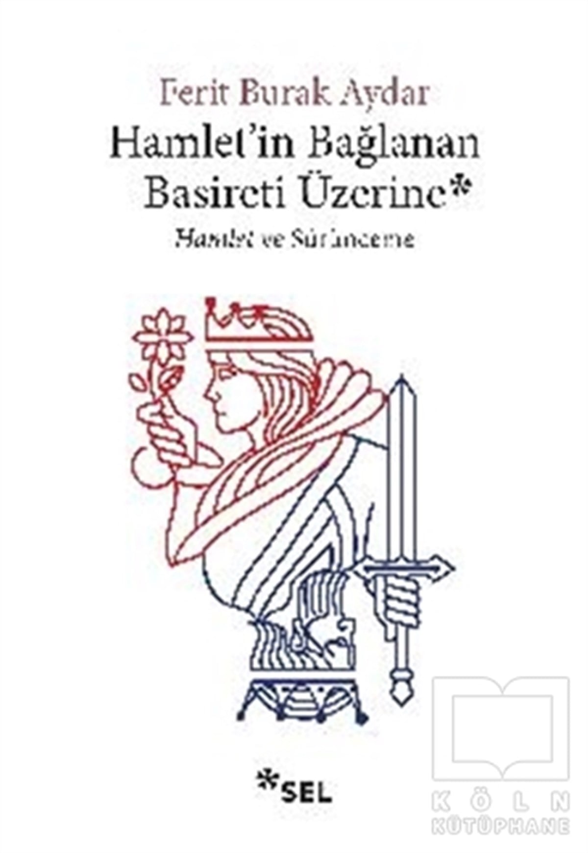 Hamlet'in Bağlanan Basireti Üzerine