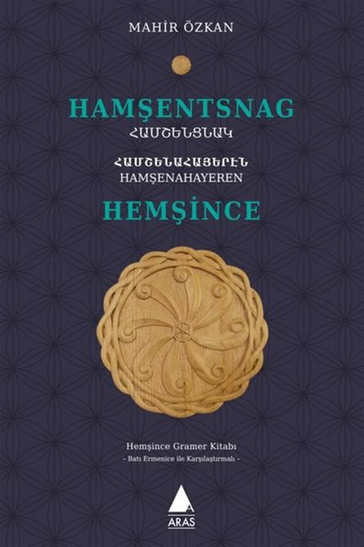 Mahir ÖzkanEtnolojiHamşentsnag - Hemşince - Ermenice
